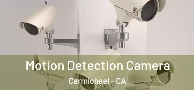  Motion Detection Camera Carmichael - CA